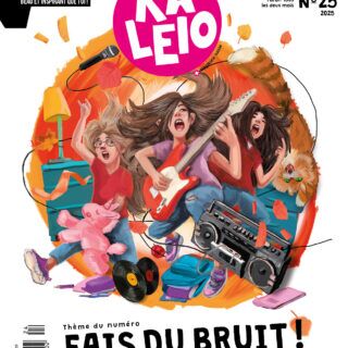 Alternative view of KALEIO N°25 : Fais du bruit ! (français)