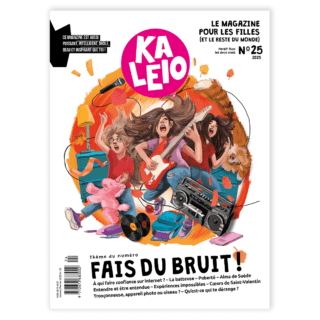 KALEIO N°25 : Fais du bruit ! (français)